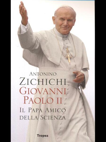Giovanni Paolo II. Il Papa amico della scienza