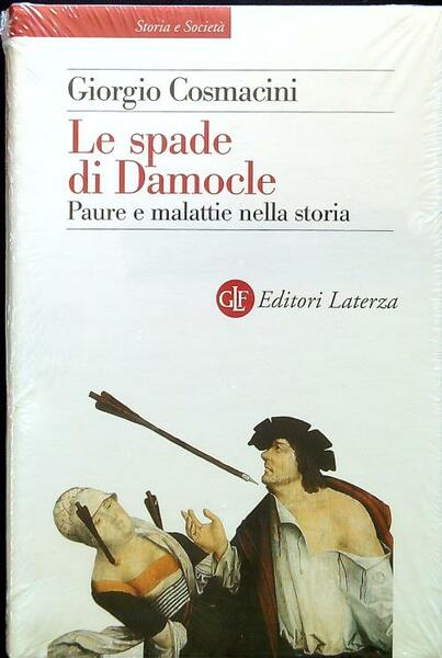 Le spade di Damocle. Paure e malattie nella storia