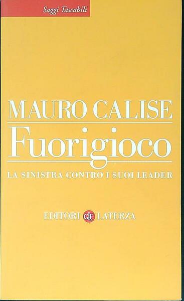 Fuorigioco. La sinistra contro i suoi leader