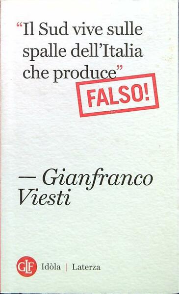 Il Sud vive sulle spalle dell'Italia che produce. Falso!
