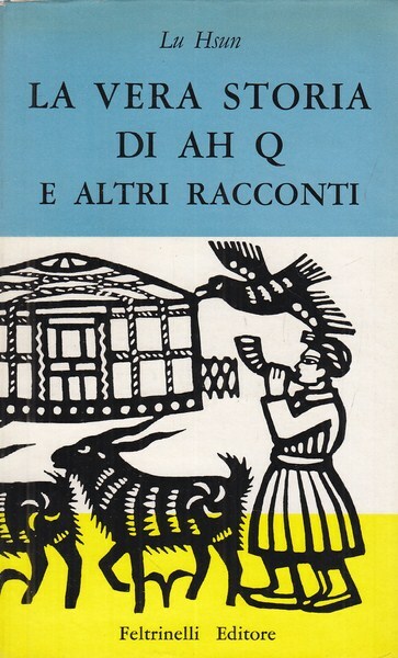 La vera storia di Ah Q e altri racconti