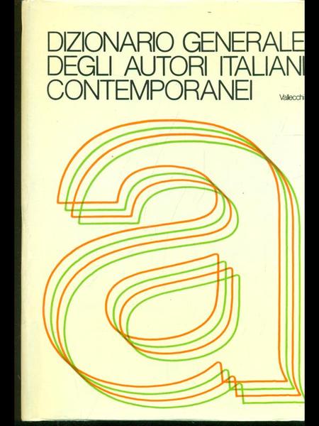 Dizionario generale degli autori italiani contemporanei