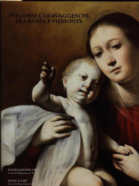 Percorsi caravaggeschi tra Roma e Piemonte