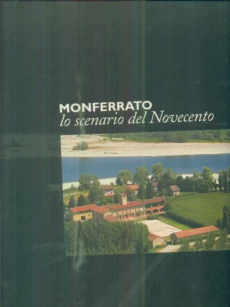 Monferrato. Lo scenario del novecento