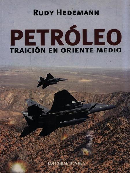Petroleo. Traicion en Oriente Medio
