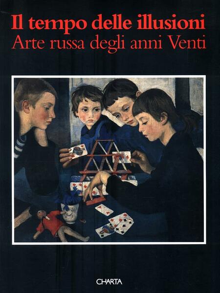 Il tempo delle illusione. Arte russa degli anni Venti