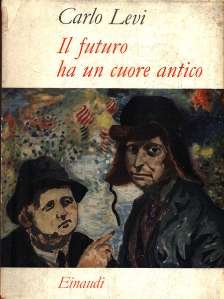 Il futuro ha un cuore antico