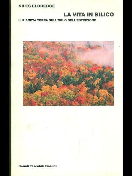 La vita in bilico. Il pianeta terra sull'orlo dell'estinzione