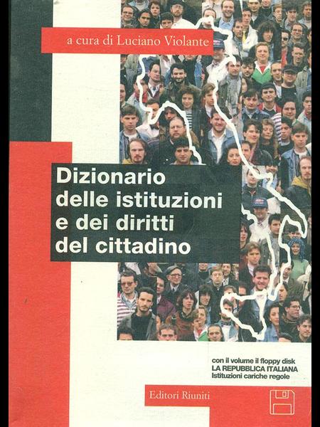 Dizionario delle istituzioni e dei diritti del cittadino.