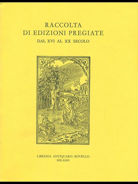Raccolta di edizioni pregiate dal XVI al XX secolo