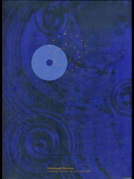 Techniques discretes. Le design mobilier en Italie 1980-1990