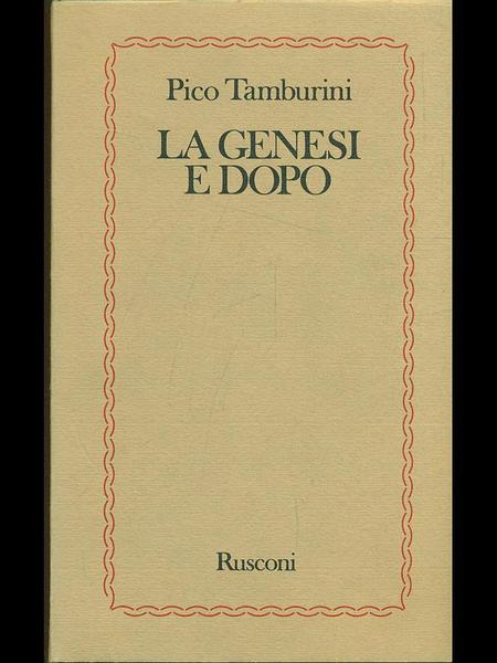 La genesi e dopo