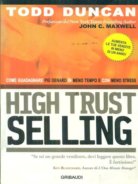 High trust selling. Come guadagnare piu' denaro in meno tempo …
