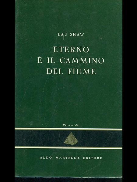Eterno e' il cammino sul fiume