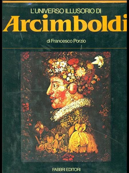 L'universo illusorio di Arcimboldi