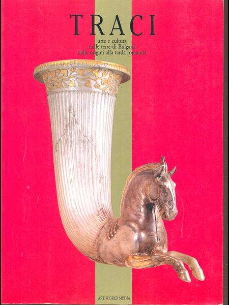 Traci. Arte e cultura nelle terre di Bulgaria dalle origini …