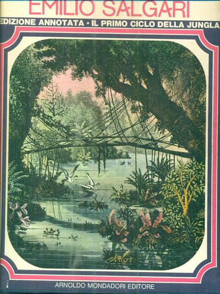 Emilio Salgari. Edizione annotata. Il primo ciclo della Jungla