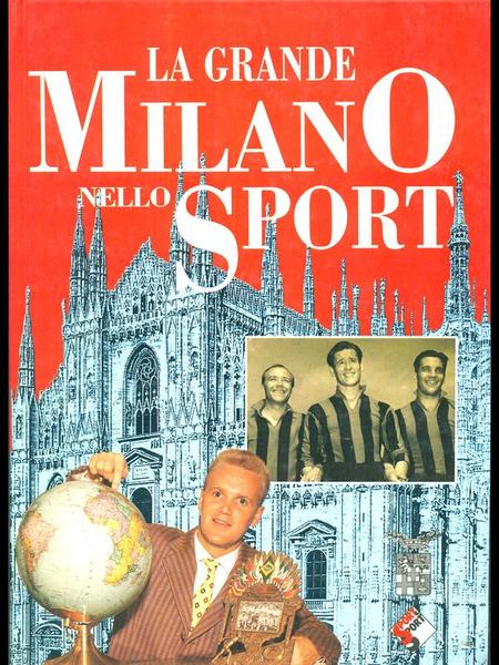 La grande Milano nello Sport 1