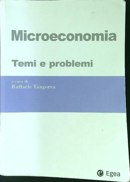 Microeconomia. Temi e problemi