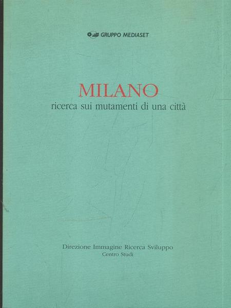 Milano ricerca sui mutamenti di una citta'
