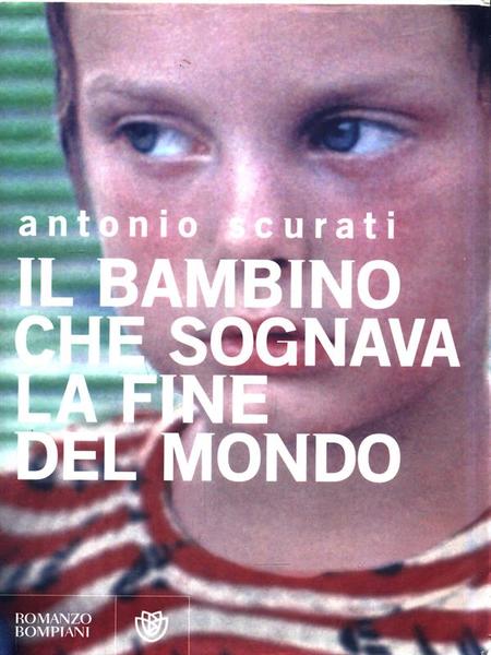Il bambino che sognava la fine del mondo