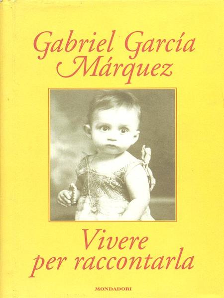 Vivere per raccontarla
