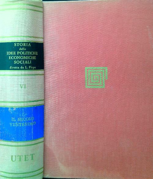 Storia delle idee politiche economiche sociali - Volume VI
