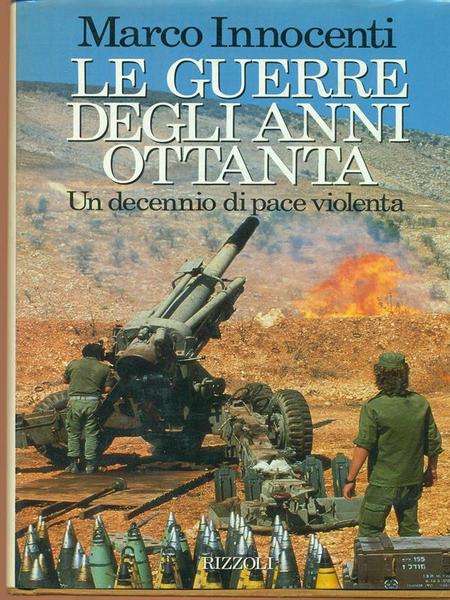 Le guerre degli anni ottanta