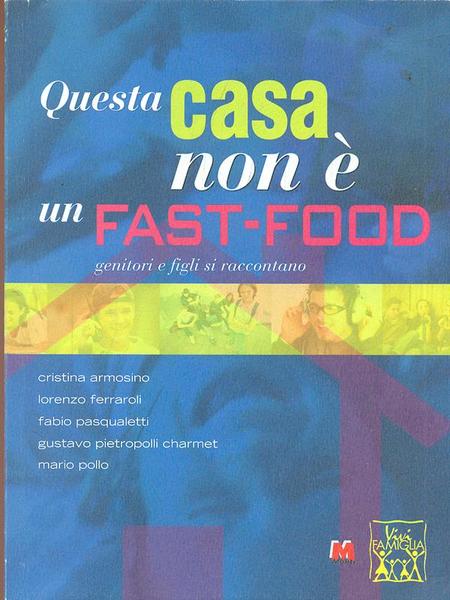 Questa casa non e' un fast-food