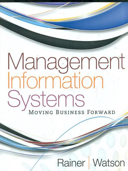 Management Information Systems - Moving Business Forward