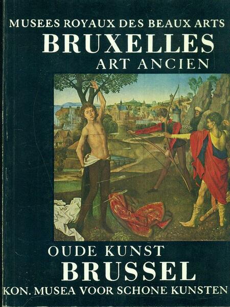 Musees royaux des beaux arts Bruxelles. Art Ancien