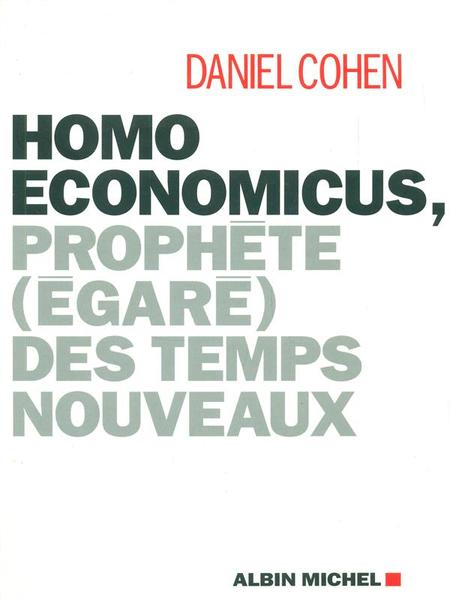 Homo economicus, prophete (egare) des temps nouveaux