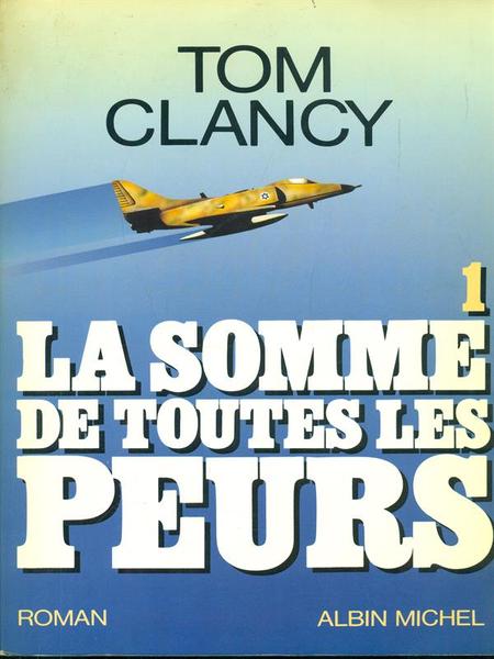 La somme de toutes le peurs 1