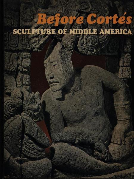 Before Cortes. Sculpture of middle america