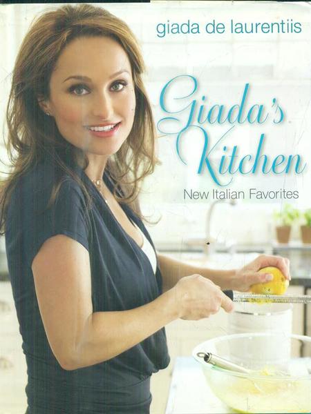 Giada's Kitchen: New Italian Favorites