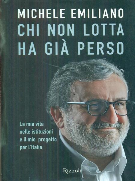Chi non lotta ha gia' perso