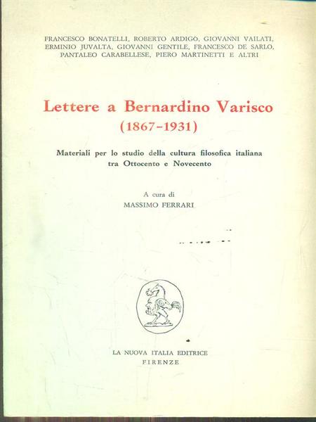 Lettere a Bernardino Varisco 1867-1931