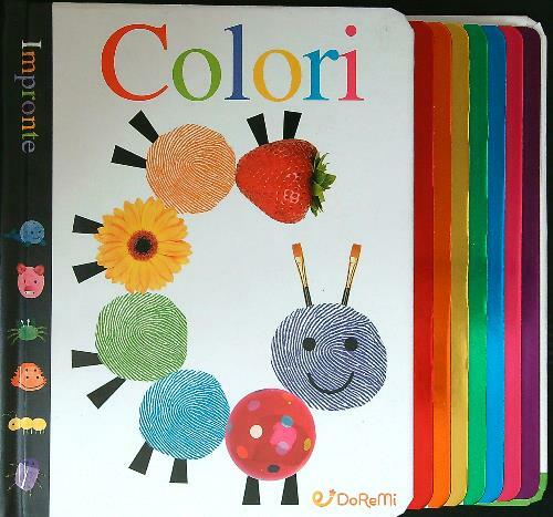 Colori. Impronte. Ediz. illustrata