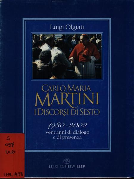 Carlo Maria Martini. I discrosi di Sesto 1980-2002