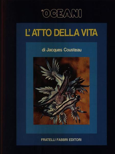 Gli Oceani 2. L'atto della vita