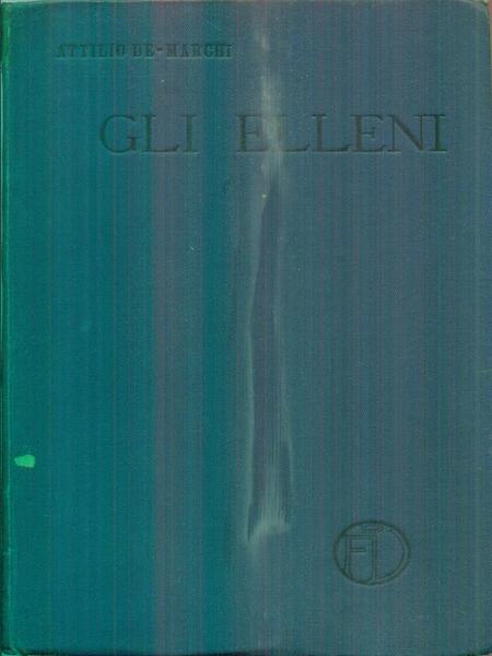 Gli Elleni. Libro per la Scuola e per la Cultura
