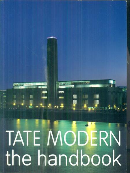 Tate Modern. The Handbook