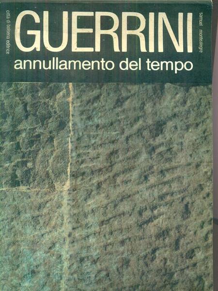Guerrini. Annullamento del tempo