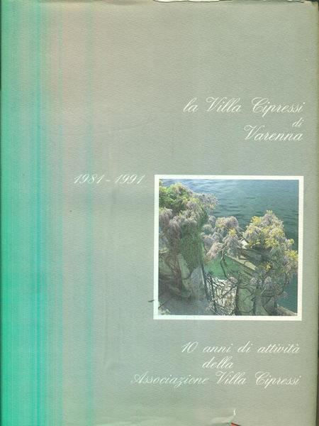 La Villa Cipressi di Varenna 1981-1991