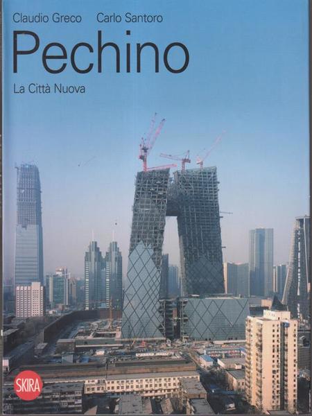 Pechino: la citta' nuova