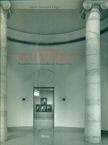 Cremona. Il Museo Civico Ala Ponzone in Palazzo Affaitati