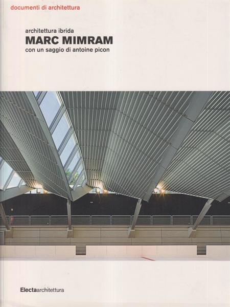 Marc Mimram. Architettura ibrida.