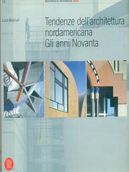 Tendenze dell'architettura nordamericana. Gli anni Novanta