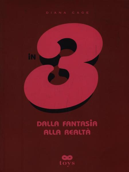 In 3. Dalla fantasia alla realta'