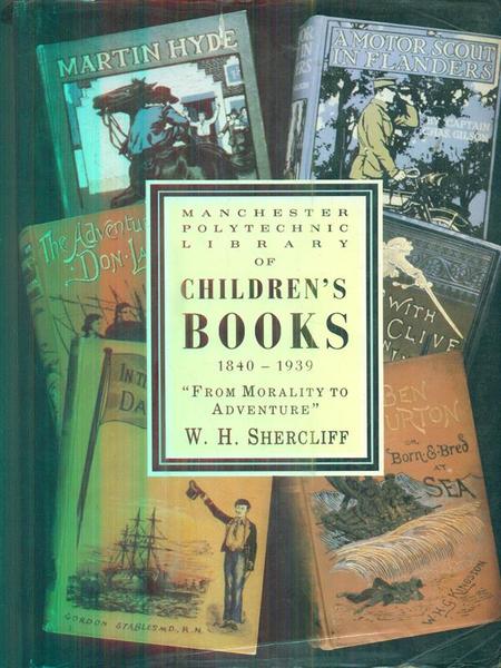 Morality to adventure: Manchester polytechnic's collection of children's books 1840 …